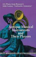Antique Musical Instruments and Their Players (Dover Pictorial Archive) 0486211797 Book Cover