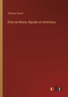 États du Maine, députés et sénéchaux (French Edition) 3385087279 Book Cover