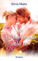 Io che ho amato solo te 1540612430 Book Cover