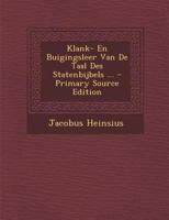 Klank- En Buigingsleer Van De Taal Des Statenbijbels ... 1168067537 Book Cover