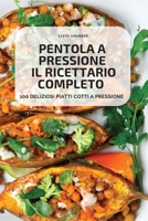 Pentola a Pressione Il Ricettario Completo 1837623562 Book Cover