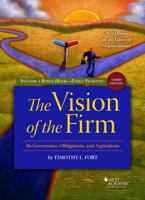 Vision of the Firm, It's Governance, Obligations, and Aspirations, a Textbook on the Ethics of Organizations, 3d, with Vignettes 1642422290 Book Cover