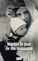 Mariée le jour de ma naissance (French Edition) B088N3WRN1 Book Cover