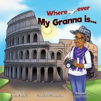 Where ever My Granna is... B0C2RS5G7V Book Cover