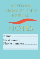 Organize dairy journal :: Notebook, notes, and sketch. Simple format for notes and transcribing important appointments. (120 pages - 6x9) is organized page and simple layout. 1679447335 Book Cover