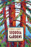 Sequoia Gardens: California Stories 0870745654 Book Cover