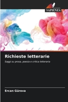 Richieste letterarie: Saggi su prosa, poesia e critica letteraria (Italian Edition) 6208719623 Book Cover