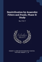 Denitrification by anaerobic filters and ponds, phase II: study - Primary Source Edition 1377028216 Book Cover