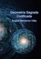 Geometría Sagrada Codificada 8468697257 Book Cover