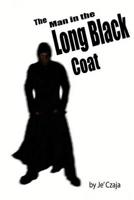 The Man in the Long Black Coat 1539052095 Book Cover