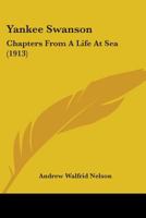 Yankee Swanson: Chapters From A Life At Sea 1143228499 Book Cover