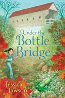 Under the Bottle Bridge 1481448420 Book Cover