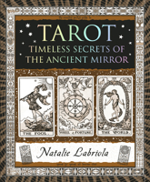 Tarot: Timeless Secrets of the Ancient Mirror (Wooden Books North America Editions) 1952178479 Book Cover