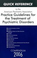 Quick Reference to the American Psychiatric Association Practice Guidelines for the Treatment of Psychiatric Disorders: Compendium 2002 0890423776 Book Cover