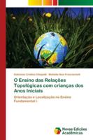 O Ensino das Relações Topológicas com crianças dos Anos Iniciais 6139669227 Book Cover