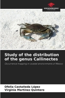 Study of the distribution of the genus Callinectes: Occurrence mapping in coastal environments of Mexico 620592126X Book Cover