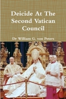 Deicide At The Second Vatican Council 0359928986 Book Cover