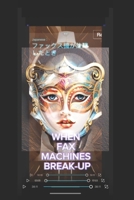 NÄR FAXMASKINER GÅR SÖNDER – DEL 1 OCH 2 (WHEN FAX MACHINES BREAKUP) (Swedish Edition) B0DQ94ZRZ5 Book Cover