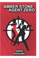 Amber Stone Agent Zero 0692118217 Book Cover