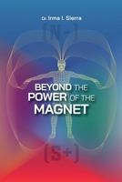 Beyond the Power of the Magnet B0FGDJK9FL Book Cover
