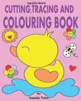 Cutting, Tracing and Colouring book B08W6QD5HG Book Cover
