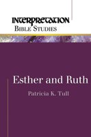 Esther and Ruth (Interpretation Bible Studies) 0664226701 Book Cover