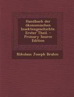 Handbuch Der �konomischen Insektengeschichte. Erster Theil. 1294070223 Book Cover