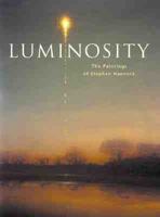 Luminosity: The Paintings of Stephen Hannock 0811828328 Book Cover