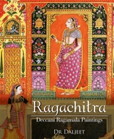 Ragachitra: Deccani Ragamala Paintings 9383098279 Book Cover