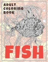 Fish - Adult Coloring Book ?? B088B24LM4 Book Cover