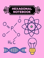 Hexagonal Notebook: 1/4 Hexagonal Science Chemistry & Biochemistry Structures Honeycomb Graph Paper Composition Pink Notebook Journal For Teachers and students Math & Science Chemical Hex Grid Paper 1 1692598619 Book Cover