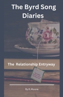 The Byrd Song Diaries: Relationship Entryway B0FKQW9ZSB Book Cover