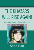 The Khazars Will Rise Again!: Mystery Tales of the Khazars 059521830X Book Cover