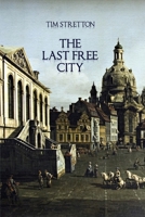 The Last Free City (Annals of Mondia) 1257036823 Book Cover