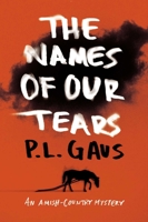 The Names of Our Tears 1410460045 Book Cover