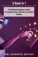 Ultimate Beginners Guide to CryptoCurrency and the New World of Finance 1953760147 Book Cover
