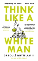 Think Like a White Man 1786894408 Book Cover