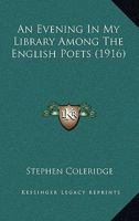 An Evening in My Library Among the English Poets 1165309866 Book Cover