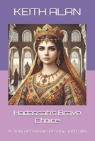 Hadassah’s Brave Choice: A Story of Courage, Destiny, and Faith (Courageous Faith) B0DX7K4MDC Book Cover