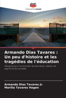 Armando Dias Tavares: Un peu d'histoire et les tragédies de l'éducation (French Edition) 6208643171 Book Cover