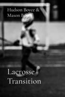 Lacrosse Transition: Play Faster than the Other Team Thinks B0HB8XF668 Book Cover