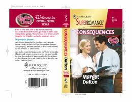 Consequences: Crystal Creek 0373709285 Book Cover