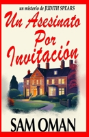 UN ASESINATO POR INVITACIÓN: Un irresistible misterio británico cozy lleno de giros inesperados (UN MISTERIO DE JUDITH SPEARS – LIBRO 1) (Spanish Edition) B0GQRT817H Book Cover