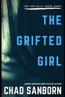 The Grifted Girl: The 3rd Billy Keene Book 1700748394 Book Cover