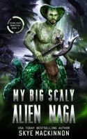 My Big Scaly Alien Naga (Starlight Monsters) 1917585179 Book Cover
