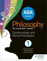 AQA A-level Philosophy Year 1 and AS: Epistemology and Moral Philosophy 1510400257 Book Cover
