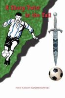 A Sharp Twist In The Tail 1425107702 Book Cover