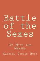 Battle of the Sexes: Of Mice and Menses 1511865563 Book Cover