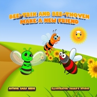 Bee-tix and Bee-thoven Make a New Friend B0CSYXHLKK Book Cover