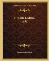 Historia Ludrica (1656) 1166212378 Book Cover